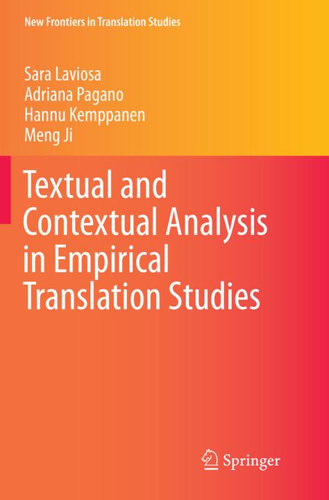 Produktbild Textual and Contextual Analysis in Empirical Translation Studies (Englisch, Hannu Kemppanen, Sara Laviosa, Adriana Pagano, Meng Ji, 2018)