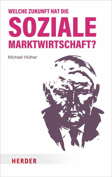 Produktbild Welche Zukunft hat die soziale Marktwirtschaft? (Deutsch, Michael Hüther, 2022)