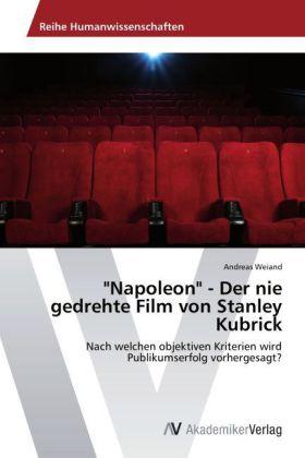 Actual product image Napoleon - Der nie gedrehte Film von Stanley Kubrick (German, Andreas Weiand, 2014)