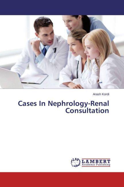Immagine prodotto Cases In Nephrology-Renal Consultation (Tedesco, Arash Kordi, 2015)