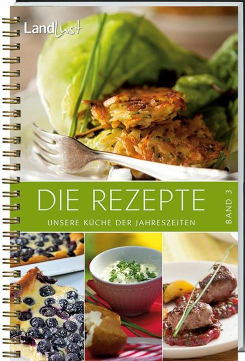 Produktbild Die Rezepte 03. Unsere Küche der Jahreszeiten (Deutsch, Landlust, 2011)