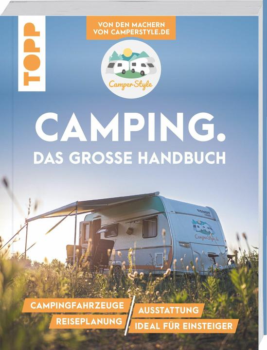 Actual product image Camping. Das grosse Handbuch. Von den Machern von CamperStyle.de (German, Nele Landero Flores, 2021)