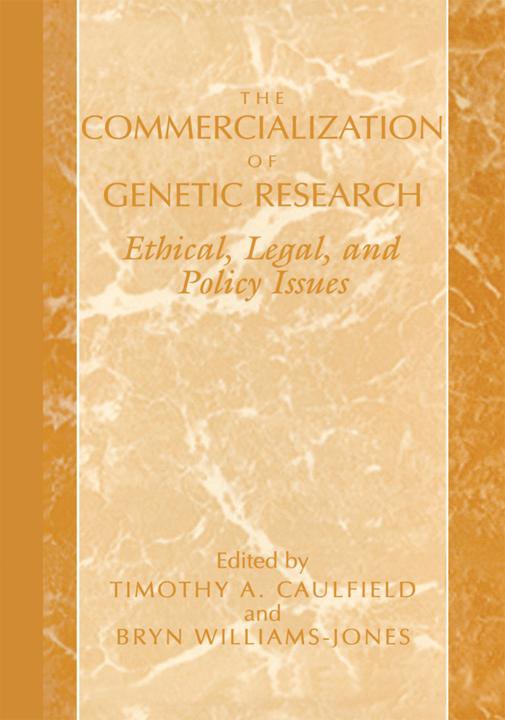 Produktbild The Commercialization of Genetic Research (Timothy A. Caulfield, Bryn Williams-Jones, 2012)