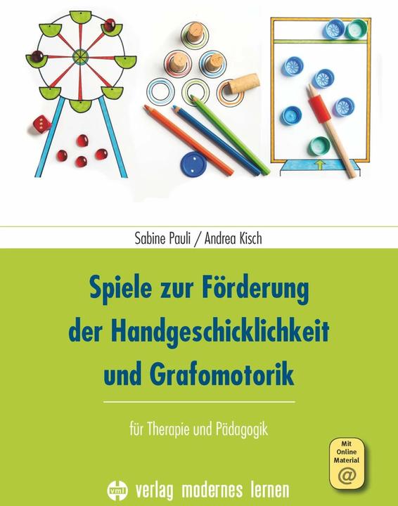 Produktbild Spiele zur Förderung der Handgeschicklichkeit und Grafomotorik (Deutsch, Andrea Kisch, Ernst Fessler, Sabine Pauli, 2018)