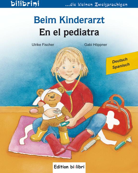 Beim Kinderarzt. Deutsch-Spanisch (German, Gabi Höppner, Ulrike Fischer, 2014)