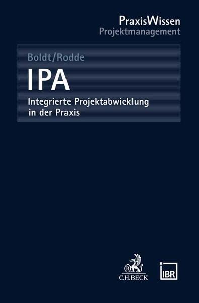 Produktbild IPA - Integrierte Projektabwicklung in der Praxis (Deutsch, Nina/Boldt, Rodde, 2025)