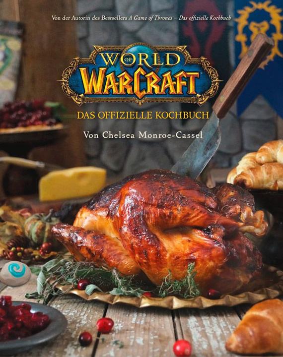 Produktbild Panini World of Warcraft: Das offizielle Kochbuch (Deutsch, Chelsea Monroe-Cassel, 2016)