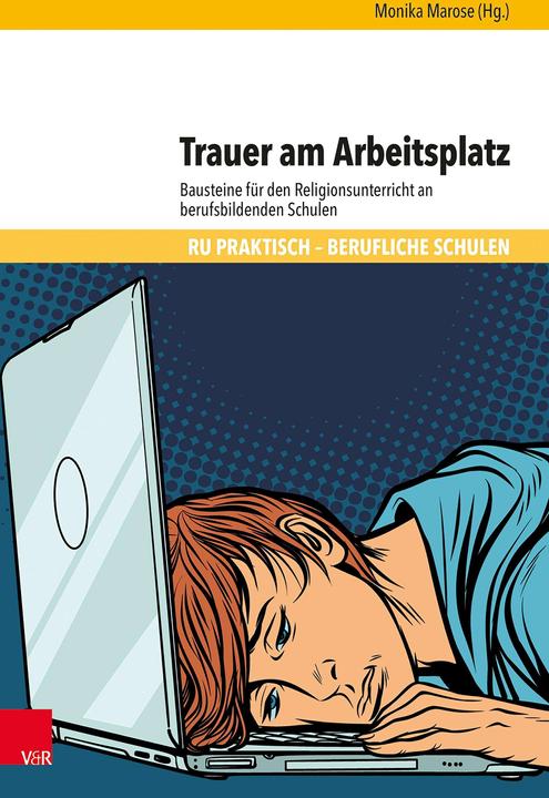 Produktbild Trauer am Arbeitsplatz (Deutsch, Naciye Kamcili-Yildiz, Monika Marose, Birgit van Elten, Sabine Lindemeyer, Ursula Engelfried-Rave, Barbara Koch, Alexander Grodensky, 2020)