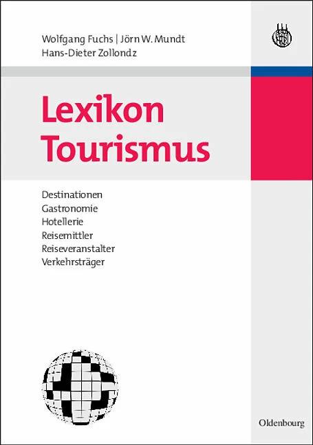 Produktbild Lexikon Tourismus (Deutsch, Jörn W. Mundt, Wolfgang Fuchs, Hans-Dieter Zollondz, 2008)