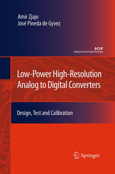Produktbild Low-Power High-Resolution Analog to Digital Converters (Amir Zjajo, José Pineda de Gyvez, 2016)