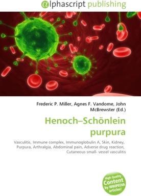 Produktbild Henoch Schönlein purpura (Agnes F. Vandome, Frederic P. Miller, John McBrewster, 2010)