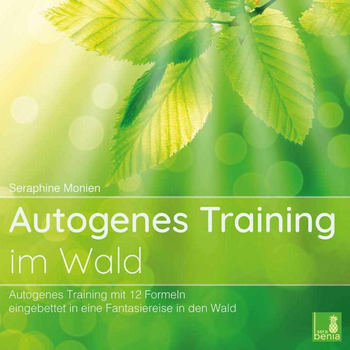 Produktbild Monien:Autogenes Training im Wald (Auto (Monien, Seraphine, Deutsch)