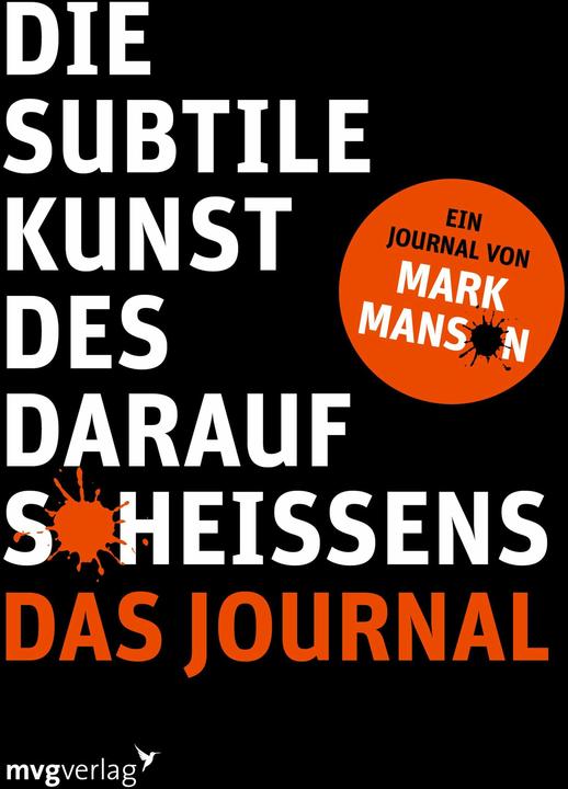 Produktbild Die subtile Kunst des Daraufscheissens: Das Journal (Deutsch, Mark Manson, Katja Theiss, 2022)