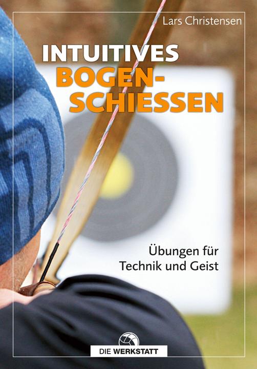 Produktbild Intuitives Bogenschiessen (Deutsch, Lars Christensen, 2019)