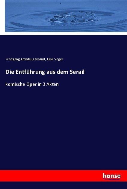 Produktbild Die Entführung aus dem Serail (Wolfgang Amadeus Mozart, 2017)