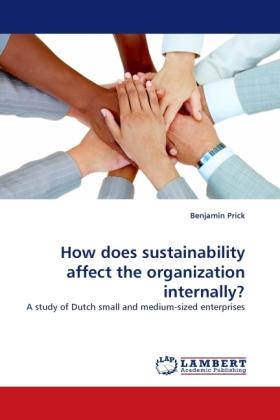 Actual product image How does sustainability affect the organization internally? (Benjamin Prick, 2011)