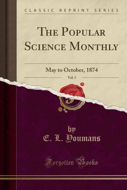 Produktbild Youmans, E: Popular Science Monthly, Vol. 5 (Englisch, 2017)
