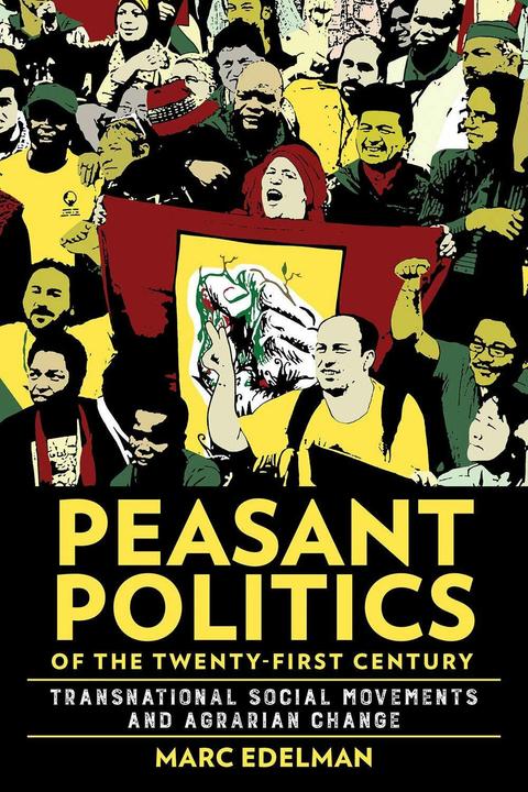 Produktbild Peasant Politics of the Twenty-First Century (Englisch, Marc Edelman, 2024)