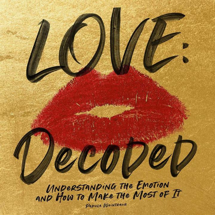 Image du produit Love: Decoded: Understanding the Feeling and How to Make the Most of It (Anglais, Pamela Weintraub, 2020)