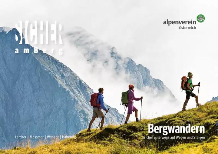 Produktbild Sicher am Berg: Bergwandern (Deutsch, Gerhard Mössmer, Michael Larcher, Magdalena Habernig, Thomas Wanner, Öster. Alpenverein, 2022)