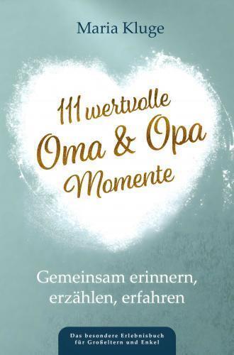 Produktbild 111 wertvolle Oma & Opa-Momente (Maria Kluge, 2024)