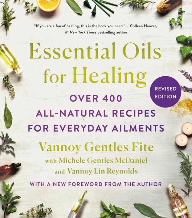 Image du produit Essential Oils for Healing, Revised Edition (Anglais, Vannoy Gentles Fite, Vannoy Lin Reynolds, Michele Gentles McDaniel, 2023)
