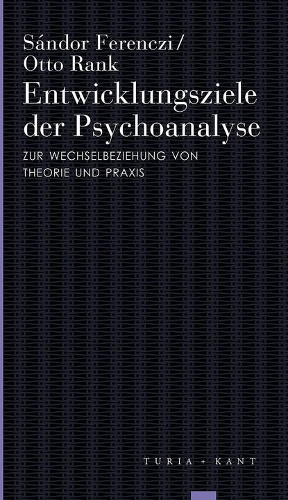 Entwicklungsziele der Psychoanalyse (German, Otto Rank, Sándor Ferenczi, 2022)