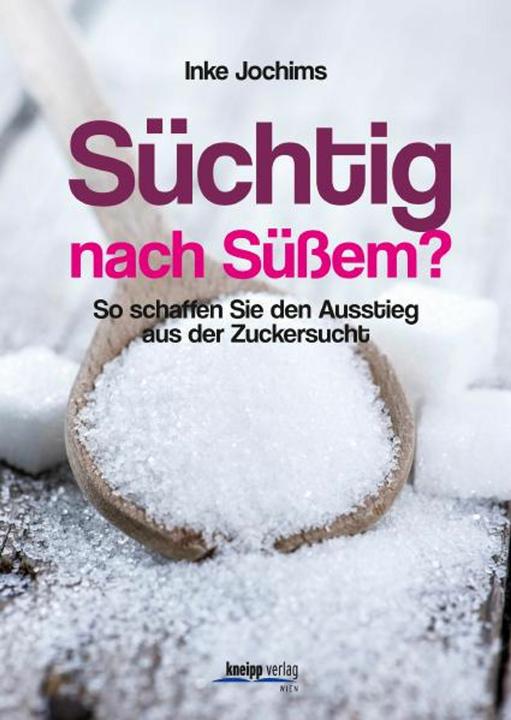 Produktbild Süchtig nach Süssem? (Deutsch, Inke Jochims, 2015)