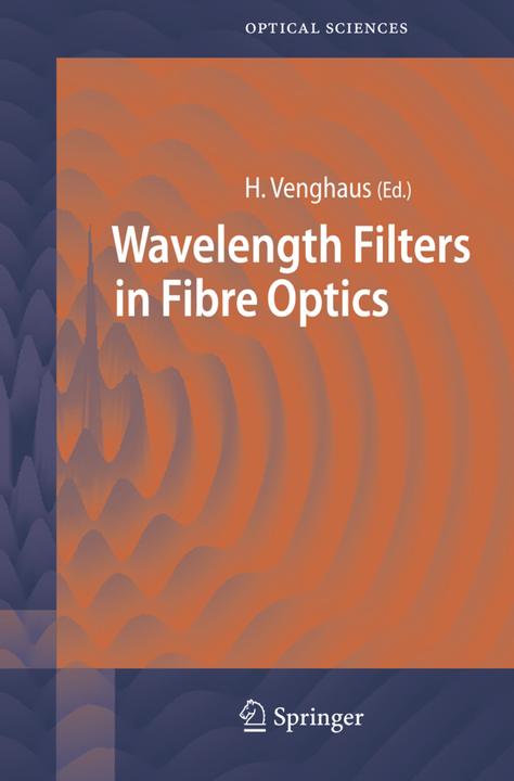 Produktbild Wavelength Filters in Fibre Optics (Herbert Venghaus, 2010)