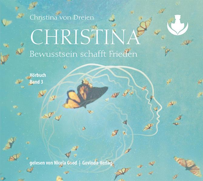 Actual product image Christina, Volume 3: Consciousness Creates Peace (mp3-CDs) (Bernadette of Three, Nicola Good, German)