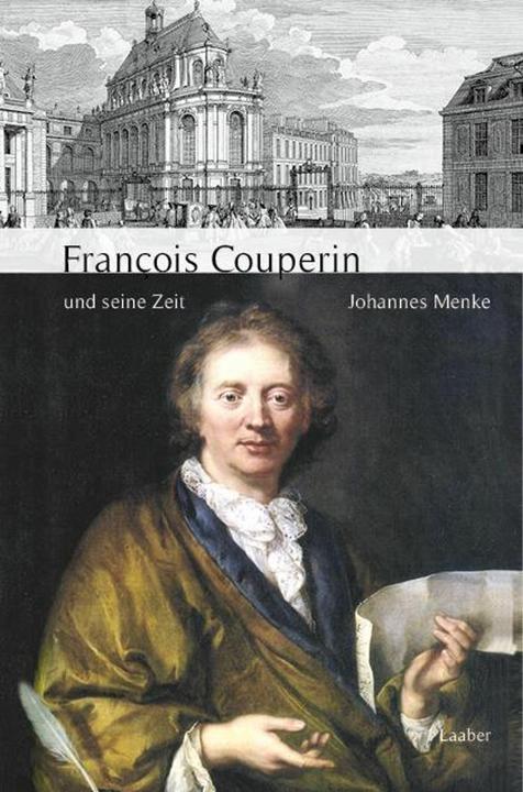 Produktbild François Couperin und seine Zeit (Deutsch, Johannes Menke, 2025)