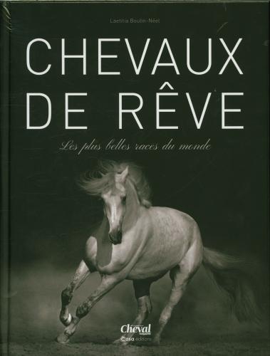 Actual product image Casa Chevaux de rêve : les plus belles races du monde (French, Boulin-Néel Laetitia, 2023)