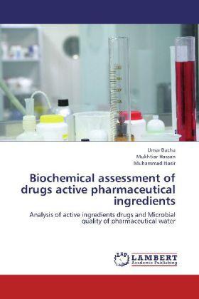 Produktbild Biochemical assessment of drugs active pharmaceutical ingredients (Umar Bacha, Muhammad Nasir, Mukhtiar Hassan, 2012)