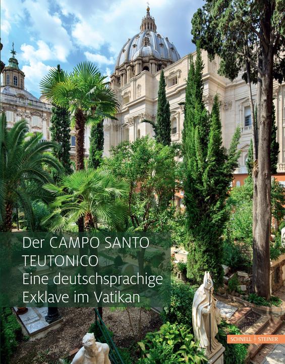 Produktbild Der Campo Santo Teutonico (Deutsch, Albrecht Weiland, Kurt Kardinal Koch, Heid Stefan, 2024)