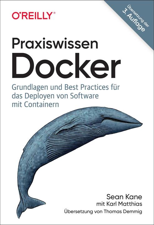 Produktbild Praxiswissen Docker (Deutsch, Thomas Demmig, Sean Kane, Karl Matthias, 2024)