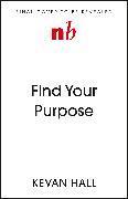 Produktbild Find Your Purpose (Englisch, Kevan Hall, 2024)