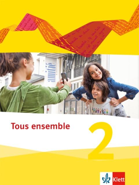 Produktbild Tous ensemble 2. Schülerbuch. Ausgabe 2013 (Deutsch, Ernst Klett Verlag, 2014)