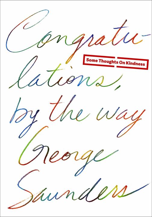 Produktbild Congratulations, by the way (Englisch, George Saunders, 2014)