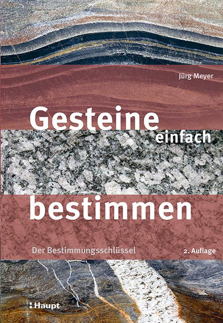 Gesteine einfach bestimmen (Deutsch, Jürg Meyer, 2022)