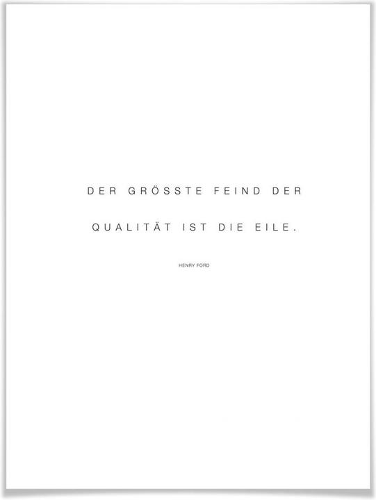 Produktbild Trenddeko Der grösste Feind der Qualität ist die Eile (30 x 40 cm)