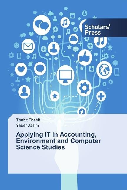 Actual product image Applying IT in Accounting, Environment and Computer Science Studies (Thabit Thabit, Yaser Jasim, 2017)