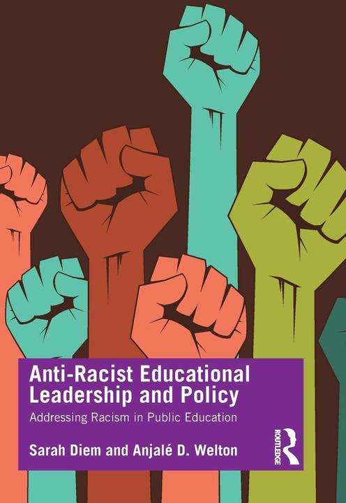 Produktbild Anti-Racist Educational Leadership and Policy (Englisch, Sarah Diem, Anjale D. Welton, 2020)