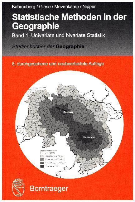 Image du produit Statistische Methoden in der Geographie (Allemand, Josef Nipper, Ernst Giese, Gerhard Bahrenberg, Nils Mevenkamp, 2017)
