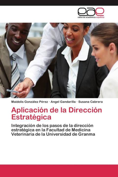 Actual product image Aplicación de la Dirección Estratégica (Susana Cabrera, Maidolis González Pérez, Angel Gandarilla, 2011)