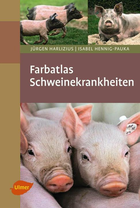 Produktbild Farbatlas Schweinekrankheiten (Deutsch, Jürgen Harlizius, Isabel Hennig-Pauka, 2014)