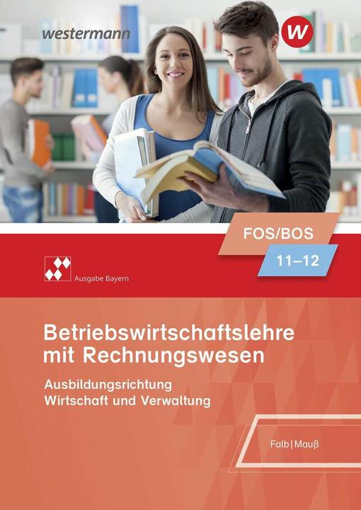 Produktbild Betriebswirtschaftslehre mit Rechnungswesen / Betriebswirtschaftslehre mit Rechnungswesen - Aus (Deutsch, Rudolf Falb, Gunnar Mauss, 2021)