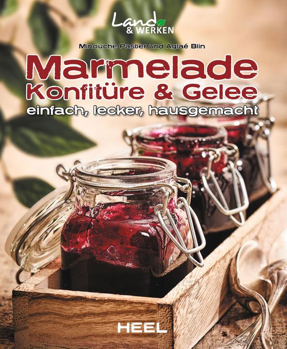Produktbild Marmelade, Konfitüre & Gelee (Deutsch, Aglaé Blin, Minouche Pastier, 2017)