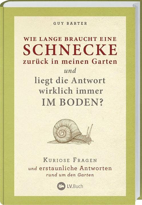 Produktbild Wie lange braucht eine Schnecke zurück in meinen Garten? (Deutsch, Guy Barter, 2018)