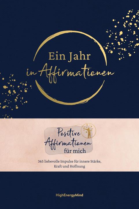 Produktbild Ein Jahr in Affirmationen (Deutsch, Philipp Hausser, HighEnergyMind, 2023)