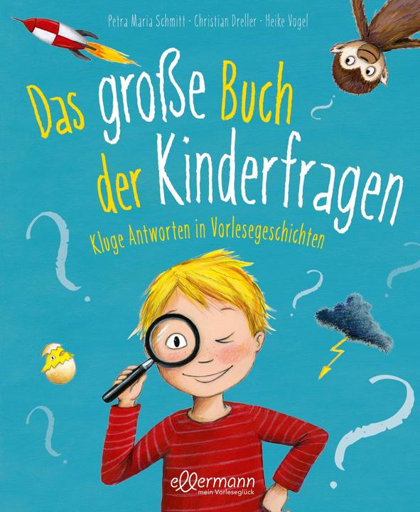 Produktbild Das grosse Buch der Kinderfragen (Deutsch, Petra Maria Schmitt, Christian Dreller, 2020)